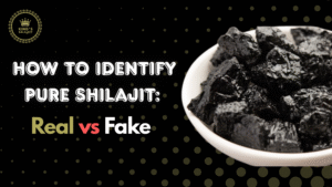 How to Identify Pure Shilajit: Real vs Fake – Buyer's Guide